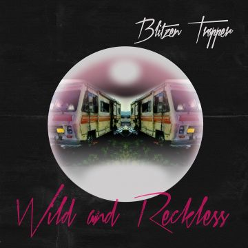 BLITZEN TRAPPER - WILD & RECKLESS