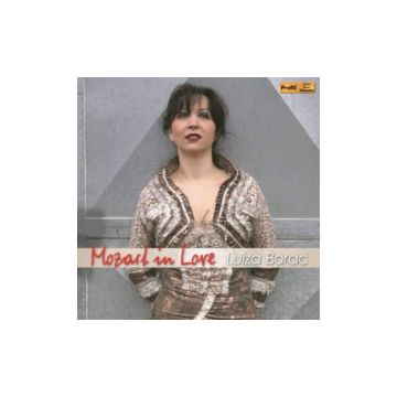LUIZA BORAC - LUIZA BORAC: MOZART IN LOVE