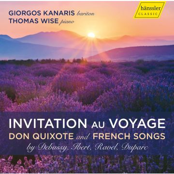 GIORGOS; THOMAS WISE KANARIS - INVITATION AU VOYAGE - DON QUIXOTE & FRENCH SONGS BY DEBUSSY, IBE