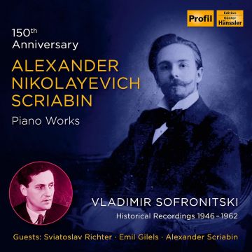 VLADIMIR; SVIATOSLAV RICHTER; SAMUEL FEINBERG SOFRONITSKI - SCRIABIN: 150TH ANNIVERSARY - PIANO WORKS