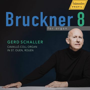BRUCKNER / SCHALLER - BRUCKNER 8 FOR ORGAN