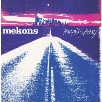 MEKONS - FEAR & WHISKEY