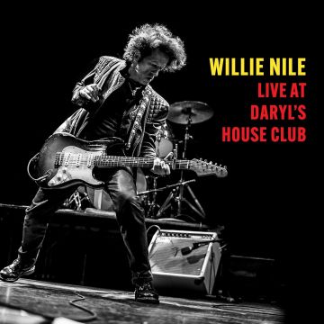 WILLIE NILE - LIVE AT DARYL'S HOUSE CLUB
