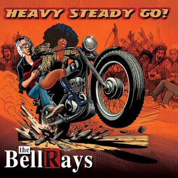 BELLRAYS - HEAVY STEADY GO