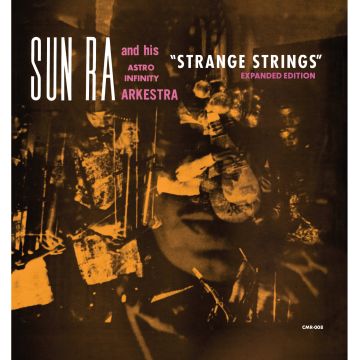 SUN RA / ASTRO INFINITY ARKESTRA - STRANGE STRINGS (EXPANDED EDITION)