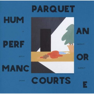 PARQUET COURTS - HUMAN PERFORMANCE