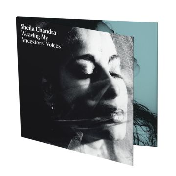 SHEILA CHANDRA - WEAVING MY ANCESTORS' VOICES