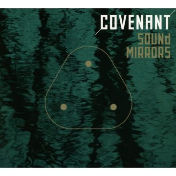 COVENANT - SOUND MIRRORS