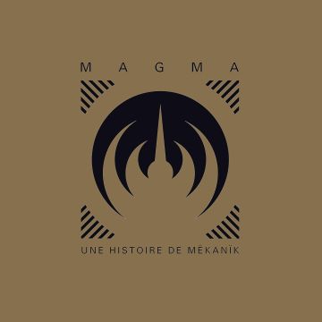 MAGMA - UNE HISTOIRE DE MEKANIK - 50 YEARS OF MEKANIK
