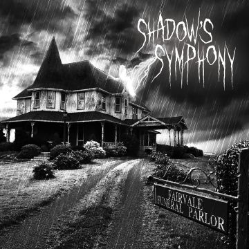SHADOW'S SYMPHONY - FAIRVALE FUNERAL PARLOR