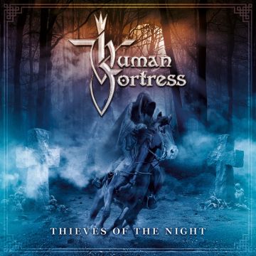 HUMAN FORTRESS - THIEVES OF THE NIGHT