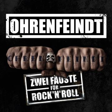 OHRENFEINDT - ZWEI FAEUSTE FUER ROCK