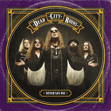 DEAD CITY RUINS - NEVER SAY DIE