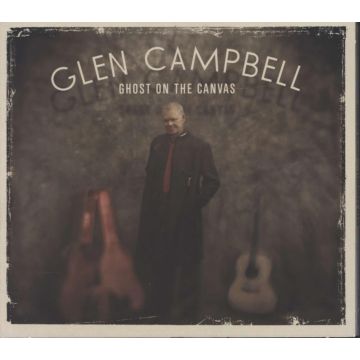 GLEN CAMPBELL - GHOST ON THE CANVAS