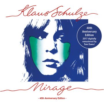 KLAUS SCHULZE - MIRAGE: 40TH ANNIVERSARY EDITION