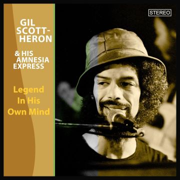 SCOTT-HERON,GIL & HIS AMNESIA EXPRESS - LEGEND IN HIS OWN MIND