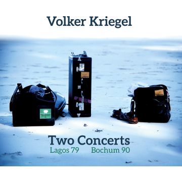 VOLKER KRIEGEL - TWO CONCERTS (LAGOS 1979 & BOCHUM 1990)