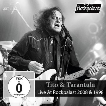 TITO & TARANTULA - LIVE AT ROCKPALAST 2008 & 1998