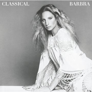 BARBRA STREISAND - CLASSICAL BARBRA