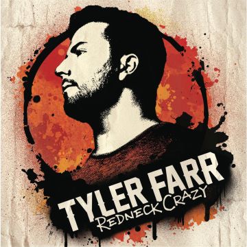 TYLER FARR - REDNECK CRAZY