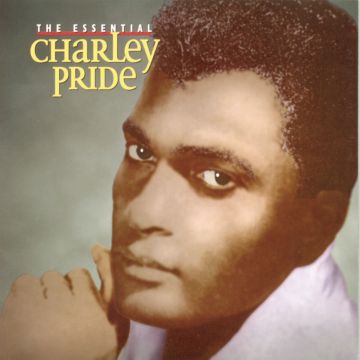 CHARLEY PRIDE - ESSENTIAL CHARLEY PRIDE