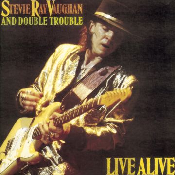 VAUGHAN,STEVIE RAY & DOUBLE TROUBLE - LIVE ALIVE