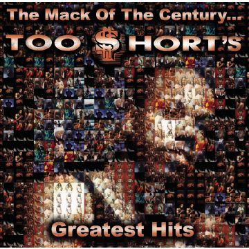 TOO SHORT - MACK OF CENTURY: TOO $HORT'S GREATEST HITS (EDITED)