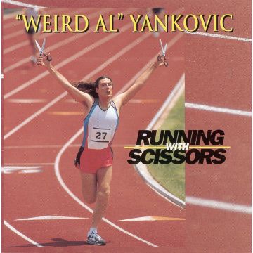 WEIRD AL YANKOVIC - RUNNING WITH SCISSORS