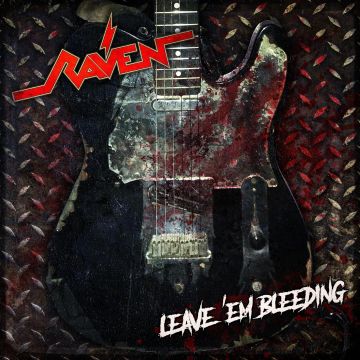 RAVEN - LEAVE EM BLEEDING