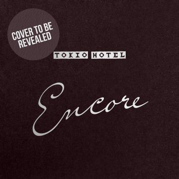TOKIO HOTEL - ENCORE