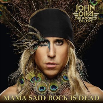 DIVA,JOHN & THE ROCKETS OF LOVE - MAMA SAID ROCK IS DEAD