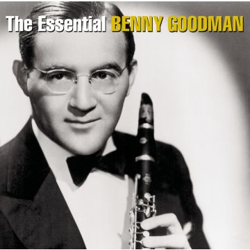 BENNY GOODMAN - ESSENTIAL BENNY GOODMAN