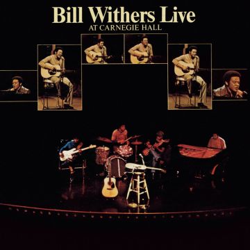 BILL WITHERS - LIVE AT CARNEGIE HALL