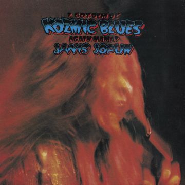 JANIS JOPLIN - I GOT DEM OL KOZMIC BLUES AGAIN MAMA