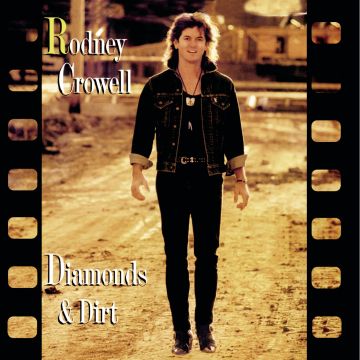 RODNEY CROWELL - DIAMONDS & DIRT