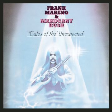 MARINO,FRANK & MAHOGANY RUSH - TALES OF THE UNEXPECTED
