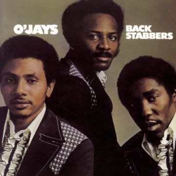 O'JAYS - BACK STABBERS