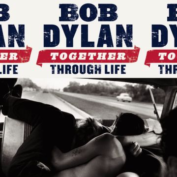 BOB DYLAN - TOGETHER THROUGH LIFE
