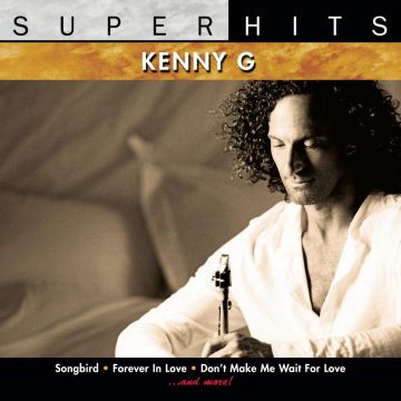 KENNY G - SUPER HITS