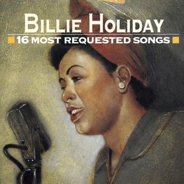 BILLIE HOLIDAY - 16 MOST REQUESTED SONGS