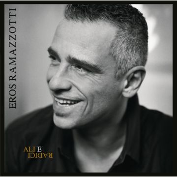 EROS RAMAZZOTTI - ALI E RADICI