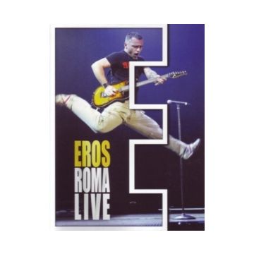 EROS RAMAZZOTTI - EROS ROMA LIVE