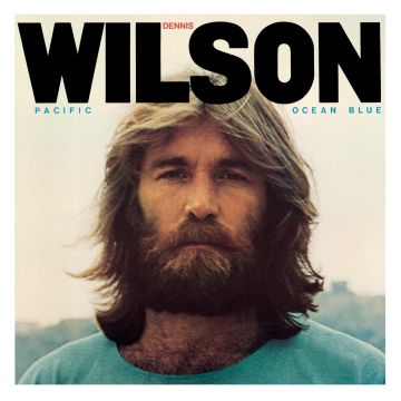 DENNIS WILSON - PACIFIC OCEAN BLUE