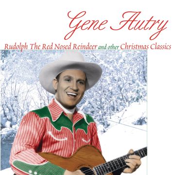 AUTRY, GENE - RUDOLPH THE RED NOSED REINDEER AND OTHER CHRISTMAS CLASSICS