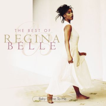 REGINA BELLE - BABY COME TO ME: BEST OF