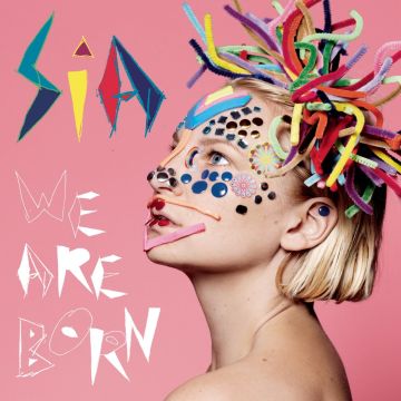 SIA - WE ARE BORN
