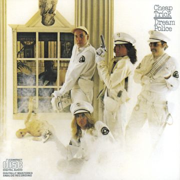 CHEAP TRICK - DREAM POLICE