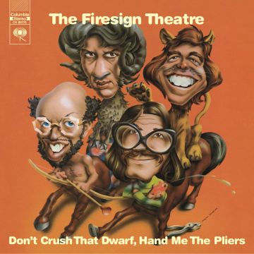 FIRESIGN THEATRE - DON'T CRUSH THAT DWARF HAND ME THE PLIERS