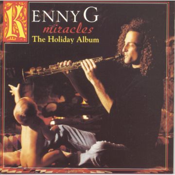 KENNY G - MIRACLES: THE HOLIDAY ALBUM