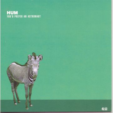 HUM - YOU'D PREFER AN ASTRONAUT